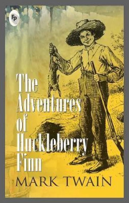 The Adventures of Huckleberry Finn by Mark Twain